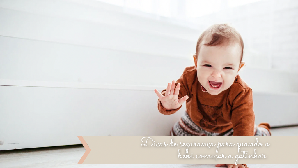 Bebé quase a gatinhar, e agora? Dicas de segurança